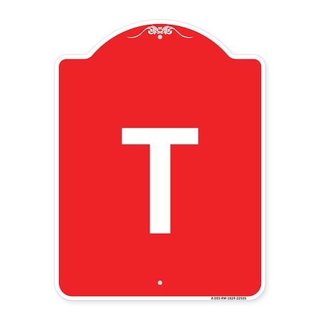 Signmission Designer Series Sign-Sign W/ Letter T, Red & White Aluminum Sign, 18" x 24", RW-1824-22926 A-DES-RW-1824-22926
